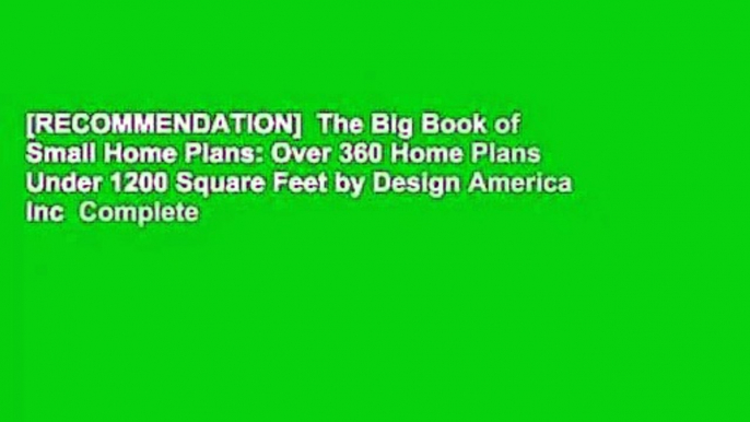 [RECOMMENDATION]  The Big Book of Small Home Plans: Over 360 Home Plans Under