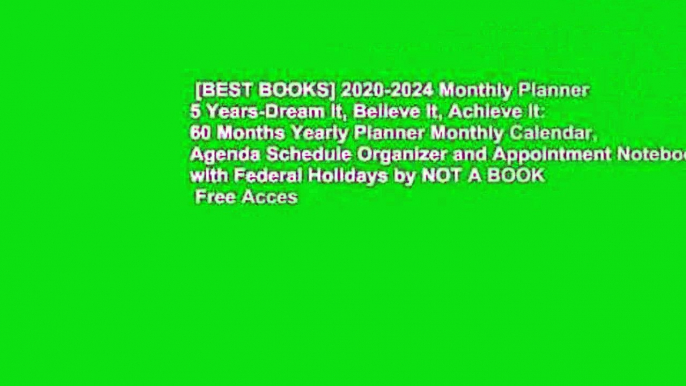 [BEST BOOKS] 2020-2024 Monthly Planner 5 Years-Dream It, Believe It, Achieve