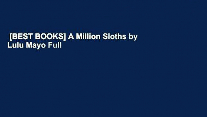 [BEST BOOKS] A Million Sloths by Lulu Mayo Full