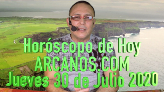 HOROSCOPO DE HOY de ARCANOS.COM - Jueves 30 de Julio de 2020