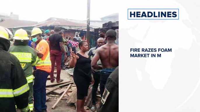 Fire Razes Foam Market In Mushin, Lagos, Worship centres to reopen in Lagos on August 7 and more