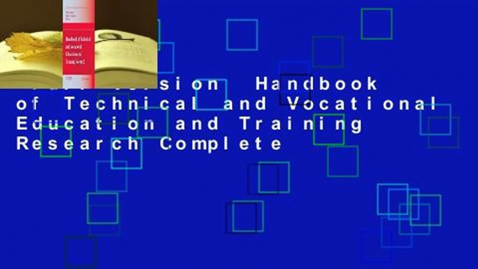 Full Version  Handbook of Technical and Vocational Education and Training Research Complete