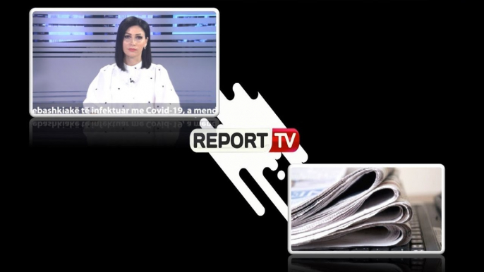 Report TV - "Shtypi i Ditës dhe Ju", ja çfarë shkruajnë gazetat për sot e mërkurë 29 korrik  2020