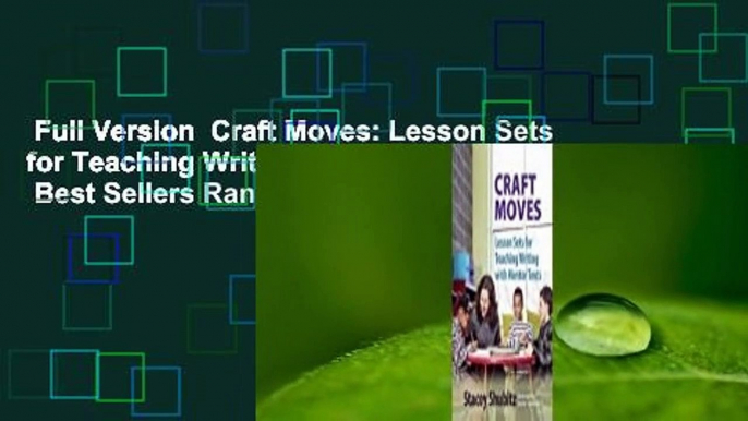 Full Version  Craft Moves: Lesson Sets for Teaching Writing with Mentor Texts  Best Sellers Rank