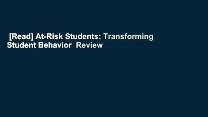 [Read] At-Risk Students: Transforming Student Behavior  Review