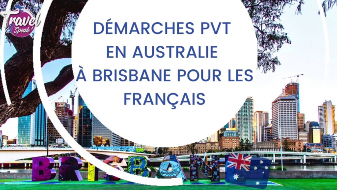 Démarches PVT en Australie à Brisbane pour les Français
