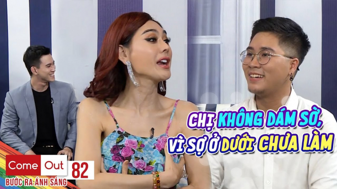 Come Out–BRAS|Tập 82: Lâm Khánh Chi hào hứng kể kỷ niệm phẫu thuật khi nghe Thiên Ân chuyển giới