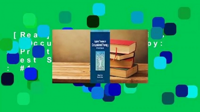 [Read] Applied Theories in Occupational Therapy: A Practical Approach  Best Sellers Rank : #1