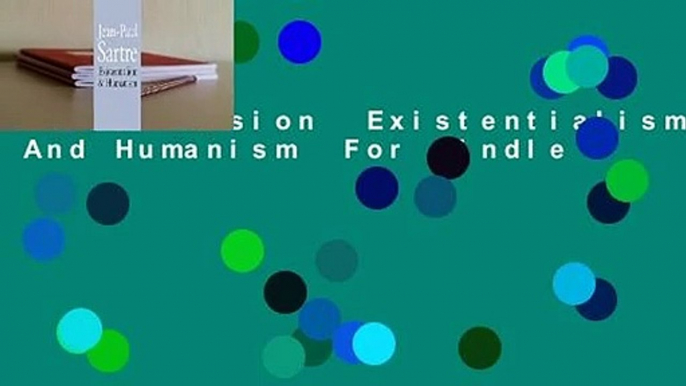 Full version  Existentialism And Humanism  For Kindle