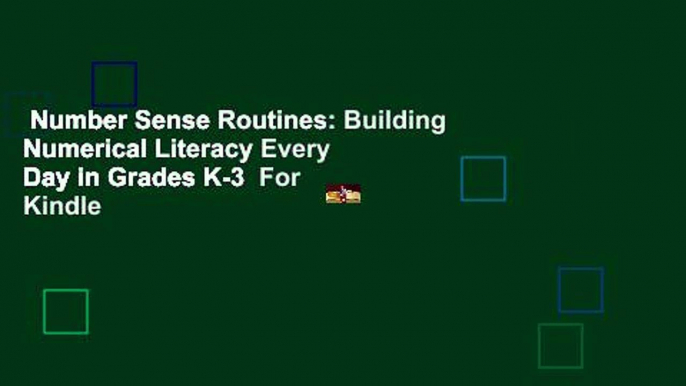 Number Sense Routines: Building Numerical Literacy Every Day in Grades K-3  For Kindle