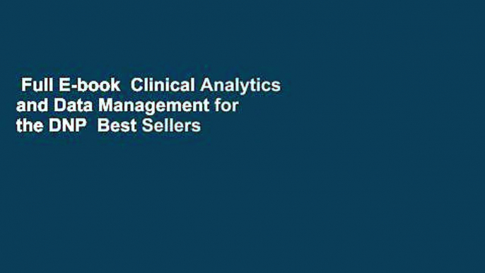 Full E-book  Clinical Analytics and Data Management for the DNP  Best Sellers Rank : #3