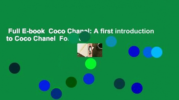 Full E-book  Coco Chanel: A first introduction to Coco Chanel  For Free