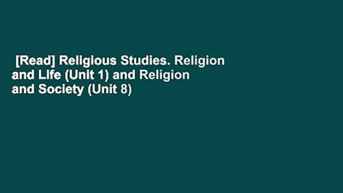 [Read] Religious Studies. Religion and Life (Unit 1) and Religion and Society (Unit 8) Complete