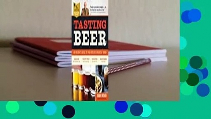 [Read] Tasting Beer, 2nd Edition: An Insider's Guide to the World's Greatest Drink  Best Sellers