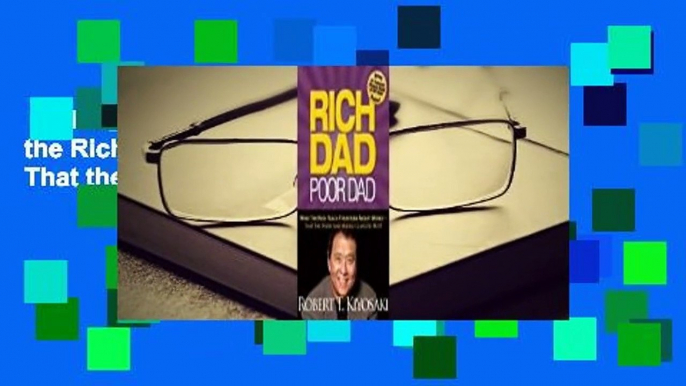 Full version  Rich Dad Poor Dad: What the Rich Teach Their Kids About Money That the Poor and