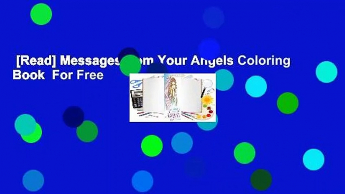 [Read] Messages from Your Angels Coloring Book  For Free