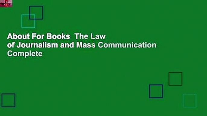 About For Books  The Law of Journalism and Mass Communication Complete