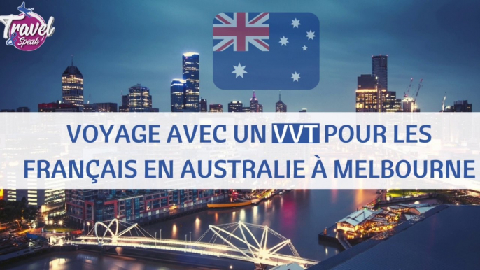 Voyage avec un VVT pour les Français en Australie à Melbourne