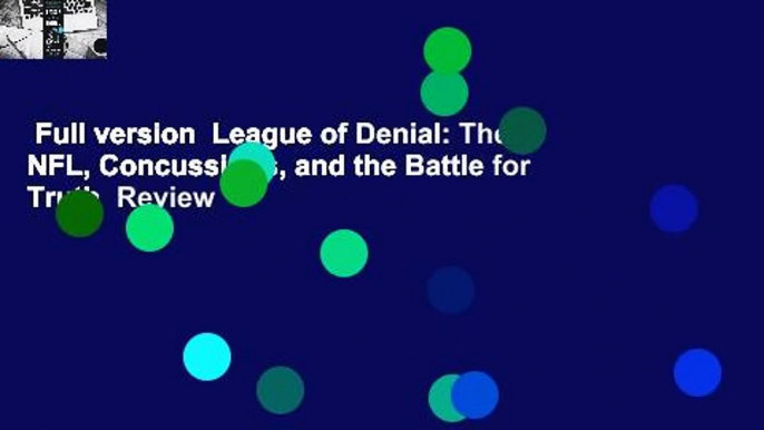 Full version  League of Denial: The NFL, Concussions, and the Battle for Truth  Review