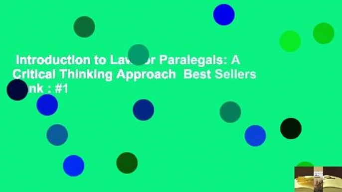 Introduction to Law for Paralegals: A Critical Thinking Approach  Best Sellers Rank : #1