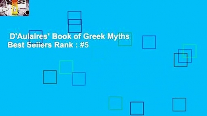 D'Aulaires' Book of Greek Myths  Best Sellers Rank : #5