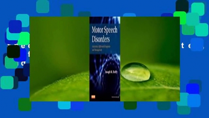 Full version  Motor Speech Disorders: Substrates, Differential Diagnosis, and Management  For