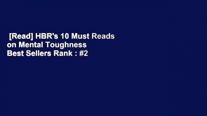 [Read] HBR's 10 Must Reads on Mental Toughness  Best Sellers Rank : #2