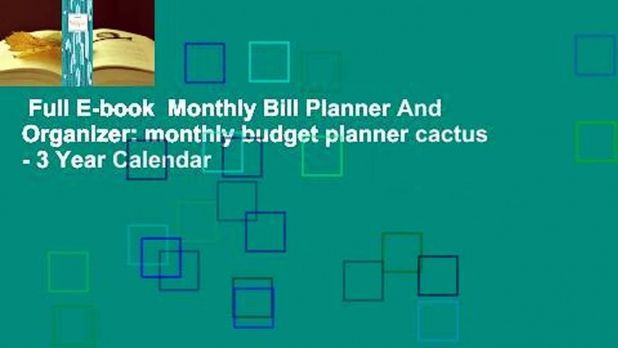 Full E-book  Monthly Bill Planner And Organizer: monthly budget planner cactus - 3 Year Calendar