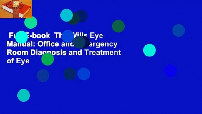 Full E-book  The Wills Eye Manual: Office and Emergency Room Diagnosis and Treatment of Eye