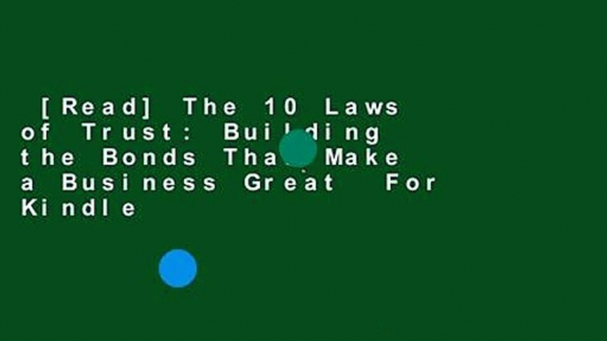 [Read] The 10 Laws of Trust: Building the Bonds That Make a Business Great  For Kindle