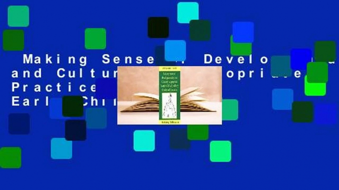 Making Sense of Developmentally and Culturally Appropriate Practice (Dcap) in Early Childhood