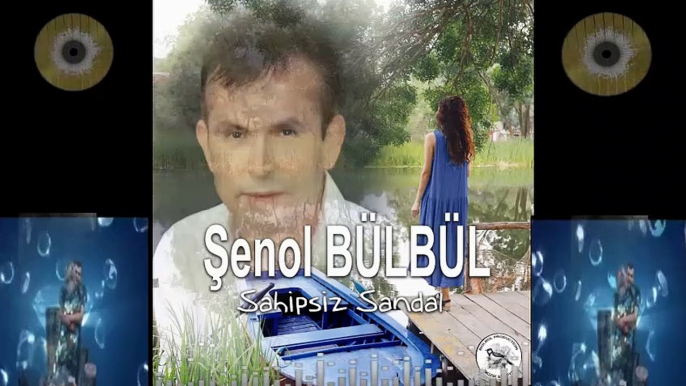 SAHİPSİZ SANDAL ŞENOL BÜLBÜL