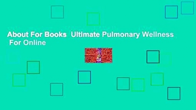 About For Books  Ultimate Pulmonary Wellness  For Online