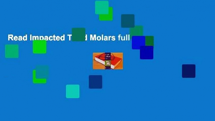 Read Impacted Third Molars full