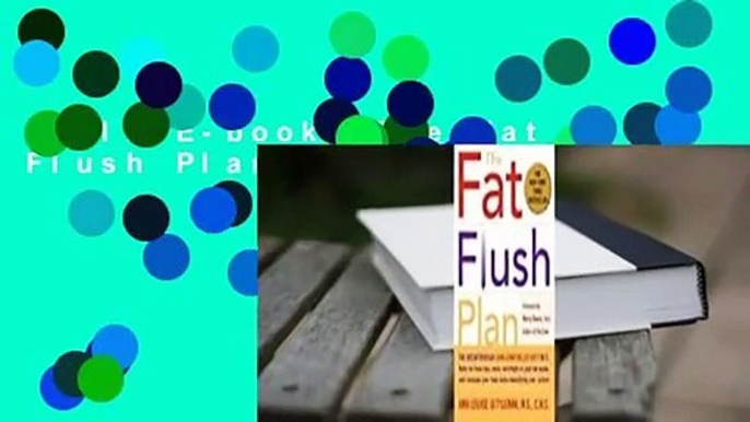 Full E-book  The Fat Flush Plan  For Free