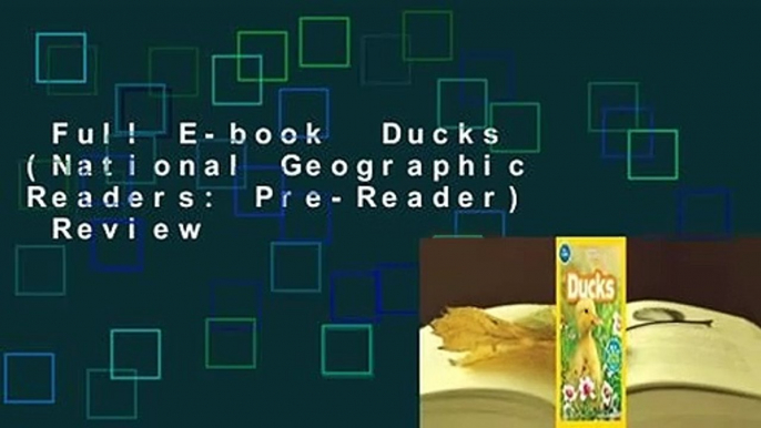 Full E-book  Ducks (National Geographic Readers: Pre-Reader)  Review