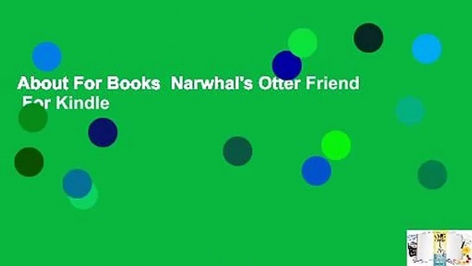 About For Books  Narwhal's Otter Friend  For Kindle