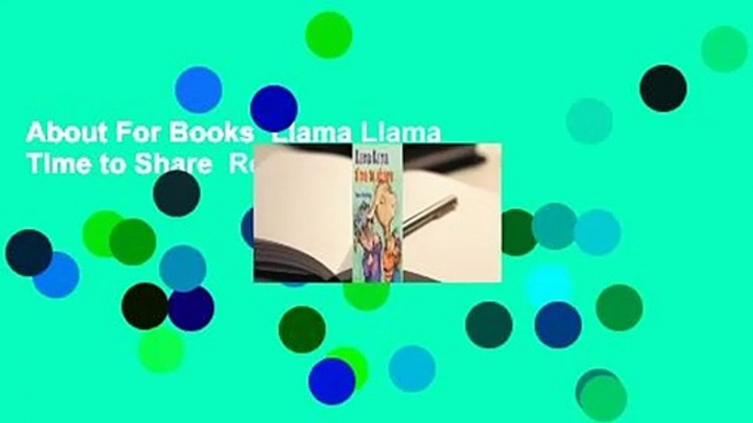 About For Books  Llama Llama Time to Share  Review