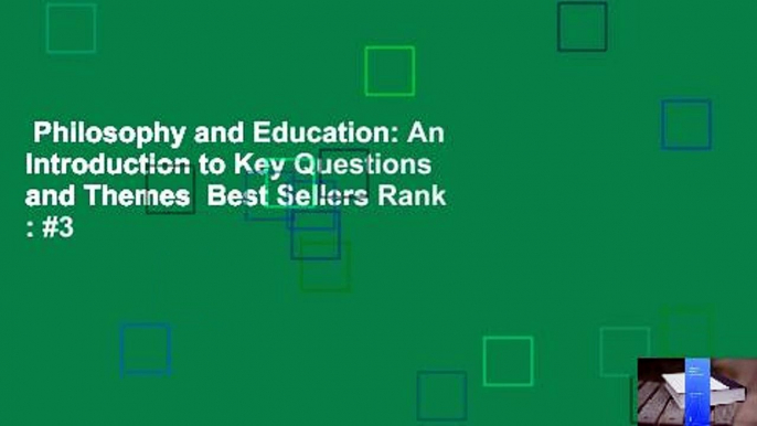 Philosophy and Education: An Introduction to Key Questions and Themes  Best Sellers Rank : #3