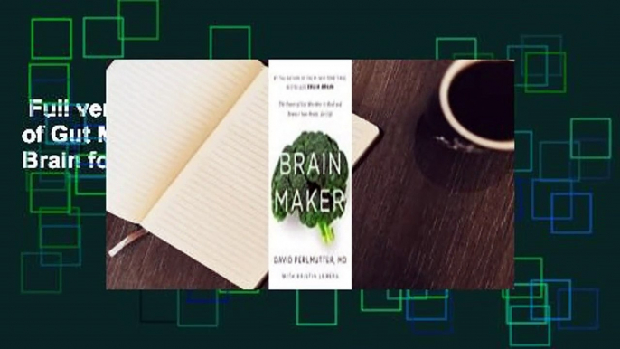 Full version  Brain Maker: The Power of Gut Microbes to Heal and Protect Your Brain for Life