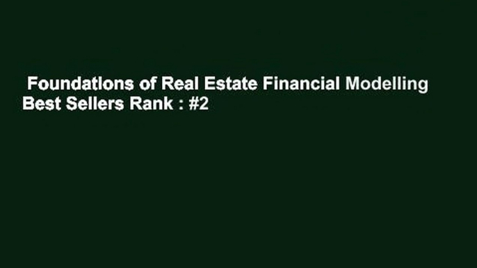 Foundations of Real Estate Financial Modelling  Best Sellers Rank : #2