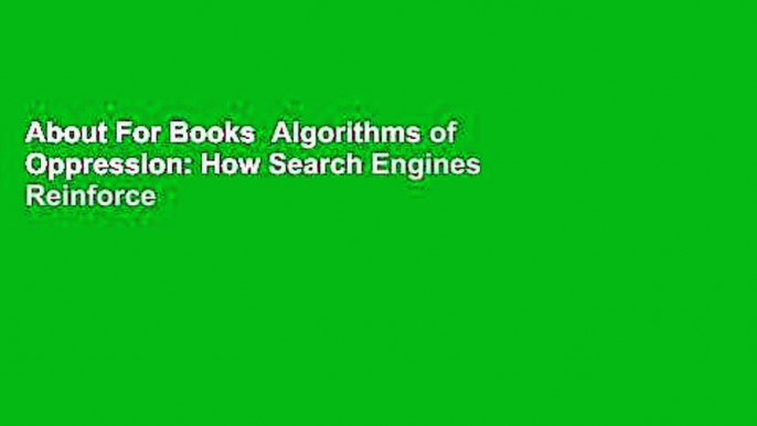 About For Books  Algorithms of Oppression: How Search Engines Reinforce Racism  Best Sellers Rank