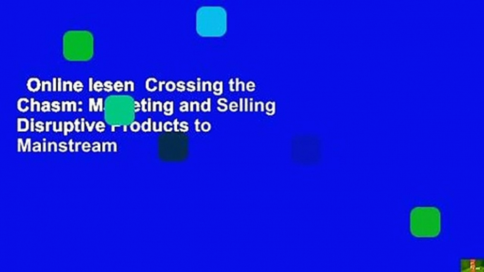 Online lesen  Crossing the Chasm: Marketing and Selling Disruptive Products to Mainstream