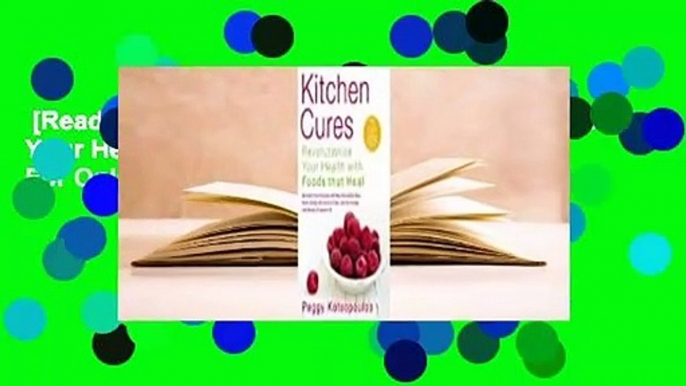 [Read] Kitchen Cures (US Edition): Revolutionize Your Health With Foods That Heal  For Online