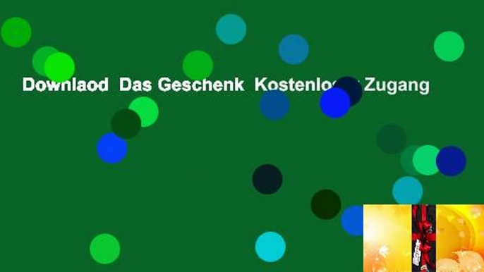 Downlaod  Das Geschenk  Kostenloser Zugang