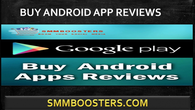 Buy Android App Reviews Cheap | 100% Safe Google Play Store Reviews