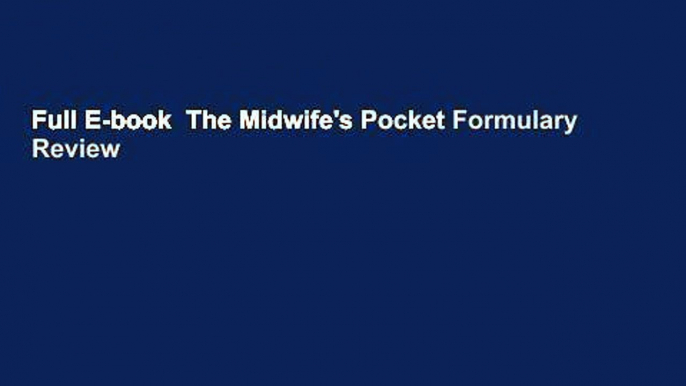 Full E-book  The Midwife's Pocket Formulary  Review