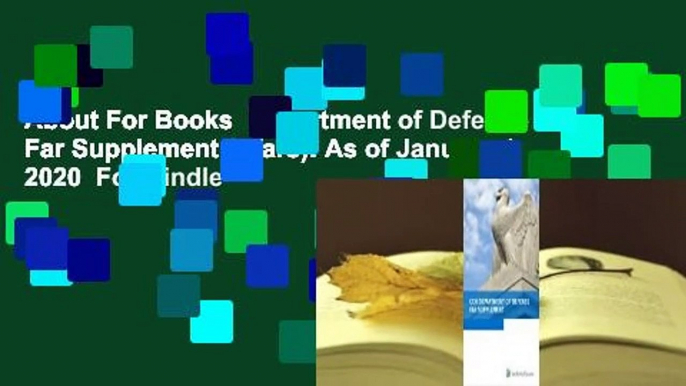 About For Books  Department of Defense Far Supplement (Dfars): As of January 1, 2020  For Kindle