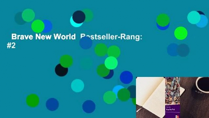 Brave New World  Bestseller-Rang: #2