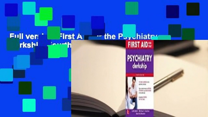 Full version  First Aid for the Psychiatry Clerkship, Fourth Edition  For Kindle